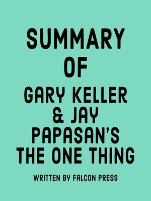 cover image of Summary of Gary Keller & Jay Papasan's the ONE Thing